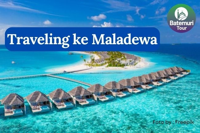 Informasi Lengkap tentang Maladewa untuk Persiapan Wisata
